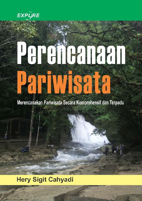 Perencanaan Pariwisata; Merencanakan Pariwisata Secara Komprehensif dan Terpadu